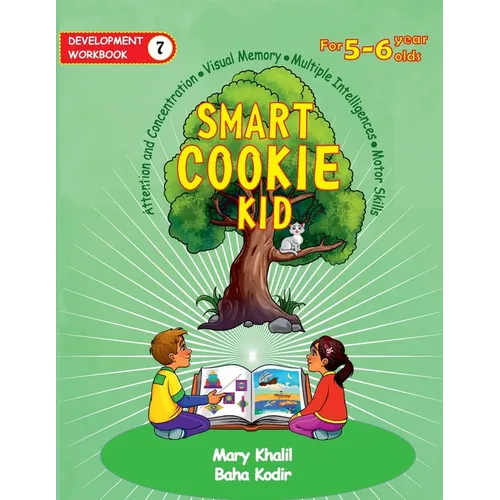 Smart Cookie Kid For 5-6 Year Olds Educational Development Workbook 7: Attention and Concentration Visual Memory Multiple Intelligences Motor Skills