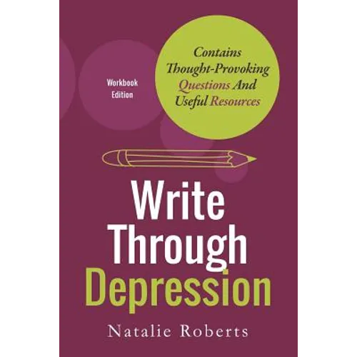 Write Through Depression: Workbook Edition