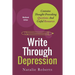 Write Through Depression: Workbook Edition
