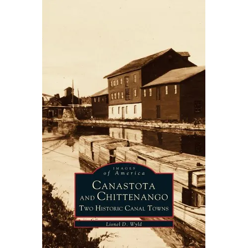 Canastota and Chittenango: Two Historic Canal Towns