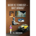 Nature vs. Technology - Who's Winning?
