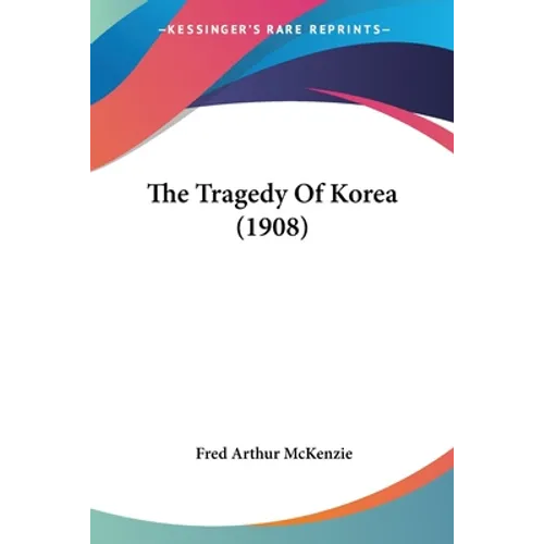 The Tragedy Of Korea (1908)