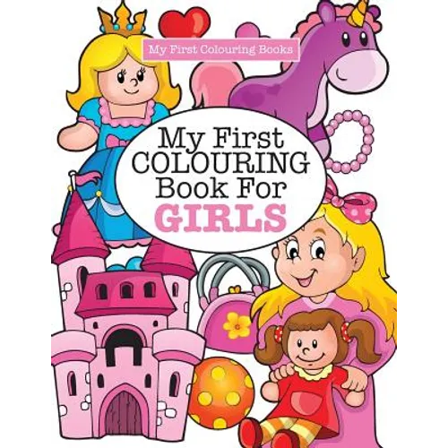 My First Colouring Book for Girls ( Crazy Colouring For Kids)
