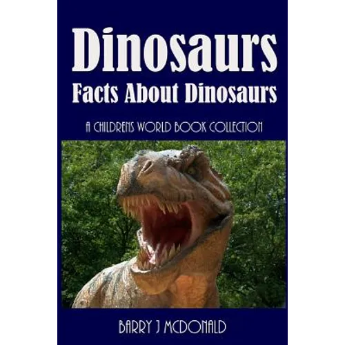Dinosaurs: Amazing Pictures And Fun Facts Book About Dinosaurs