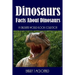 Dinosaurs: Amazing Pictures And Fun Facts Book About Dinosaurs