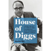 House of Diggs: The Rise and Fall of America's Most Consequential Black Congressman, Charles C. Diggs Jr.