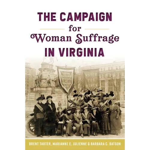 The Campaign for Woman Suffrage in Virginia