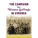 The Campaign for Woman Suffrage in Virginia