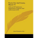 Peoria City And County, Illinois V1: A Record Of Settlement, Organization, Progress, And Achievement (1912)