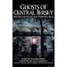 Ghosts of Central Jersey: Historic Haunts of the Somerset Hills