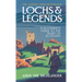 Lochs and Legends: A Scotsman's Guide to the Heart of Scotland