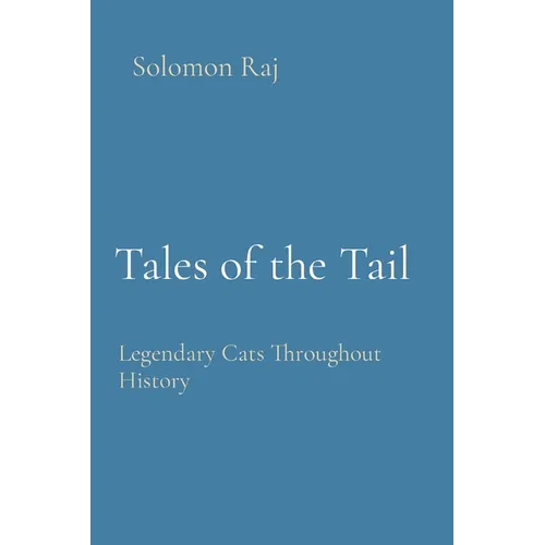 Tales of the Tail: Legendary Cats Throughout History