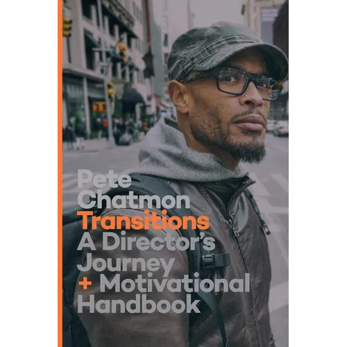 Transitions: A Director's Journey and Motivational Handbook
