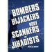 Bombers, Hijackers, Body Scanners, and Jihadists