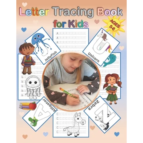 Letter Tracing Book for Kids Ages 5-6: Alphabet Handwriting Practice Workbook with Cute Animals