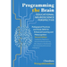 Programming the Brain: Educational Neuroscience Perspective: Pedagogical Practices and Study Skills for Enhanced Learning and Metacognition S