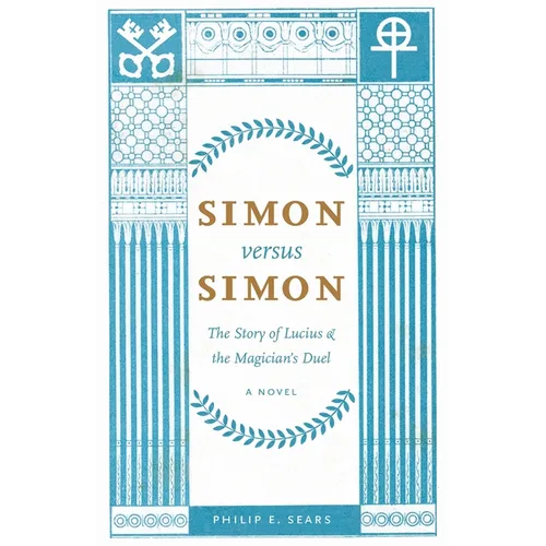 Simon versus Simon: The Story of Lucius and the Magician's Duel