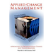 Applied Change Management: Approaches to Organizational Change and Transformation
