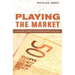 Playing the Market: A Political Strategy for Uniting Europe, 1985-2005