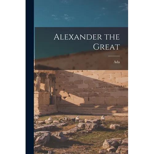 Alexander the Great