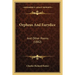 Orpheus And Eurydice: And Other Poems (1882)