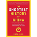 The Shortest History of China: From the Ancient Dynasties to a Modern Superpower - A Retelling for Our Times