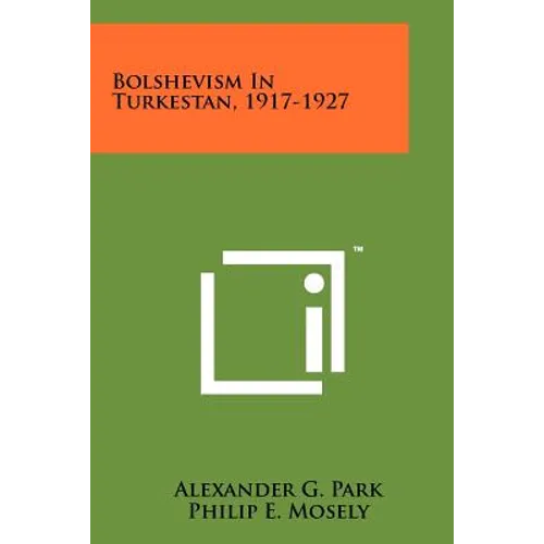 Bolshevism In Turkestan, 1917-1927