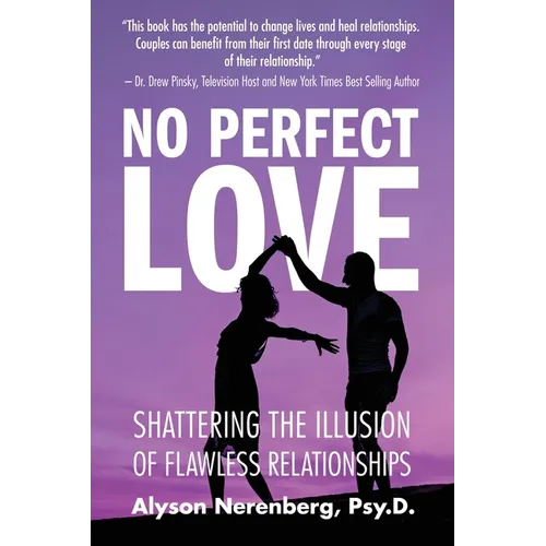 No Perfect Love: Shattering the Illusion of Flawless Relationships