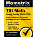 TSI Math Study Guide 2025-2026 - 5 Full-Length Practice Tests, 100+ Online Video Tutorials, Prep Secrets for the Texas Success Initiative Assessment: