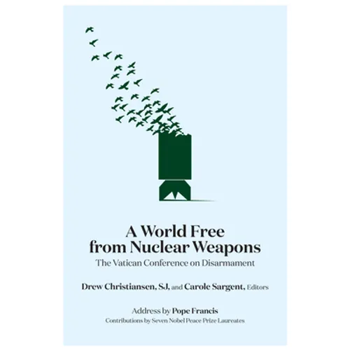 A World Free from Nuclear Weapons: The Vatican Conference on Disarmament