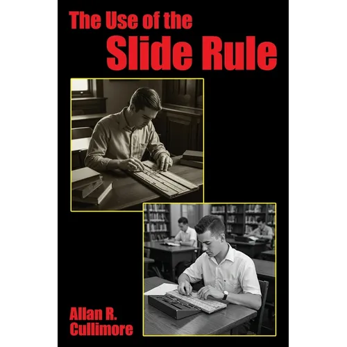 The Use of the Slide Rule