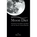 Moon Diet: Transform Your Wellness Through Lunar Nutrition