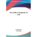 The Duffer's Handbook Of Golf