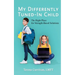 My Differently Tuned-In Child: The Right Place for Strength-Based Solutions