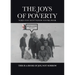 The Joys of Poverty When You Don't Know You're Poor: This is a Book of Joy, Not Sorrow