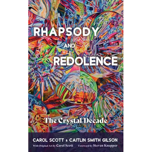 Rhapsody and Redolence: The Crystal Decade