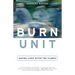 Burn Unit: Saving Lives After the Flames