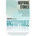 Unstoppable: Inspiring Stories of Perseverance, Triumph and Joy from Trailblazing Women in Healthcare
