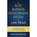The Elite Business Development System for Law Firms