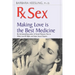 RX Sex: Making Love Is the Best Medicine