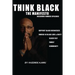 Think Black: The Manifesto