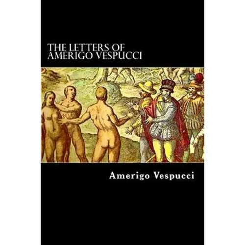 The Letters of Amerigo Vespucci