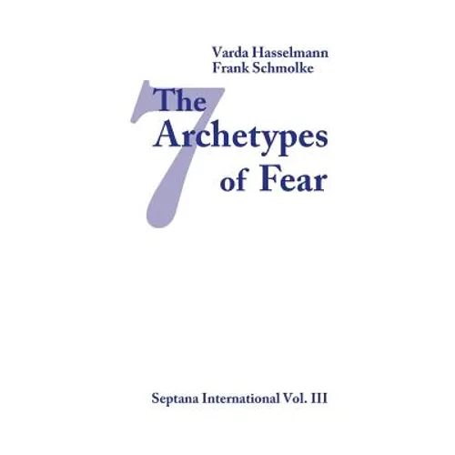 The Seven Archetypes of Fear