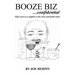 Booze Biz confidential: Fifty Years as a Supplier to the Wine and Spirits Trade
