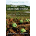 More Than Good Intentions: Improving the Ways the World's Poor Borrow, Save, Farm, Learn, and Stay Healthy