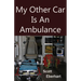 My Other Car Is An Ambulance