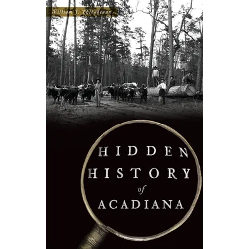 Hidden History of Acadiana