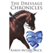 A Matter of Feel: Book II of The Dressage Chronicles