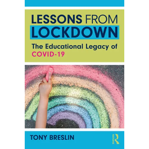 Lessons from Lockdown: The Educational Legacy of Covid-19