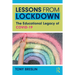 Lessons from Lockdown: The Educational Legacy of Covid-19